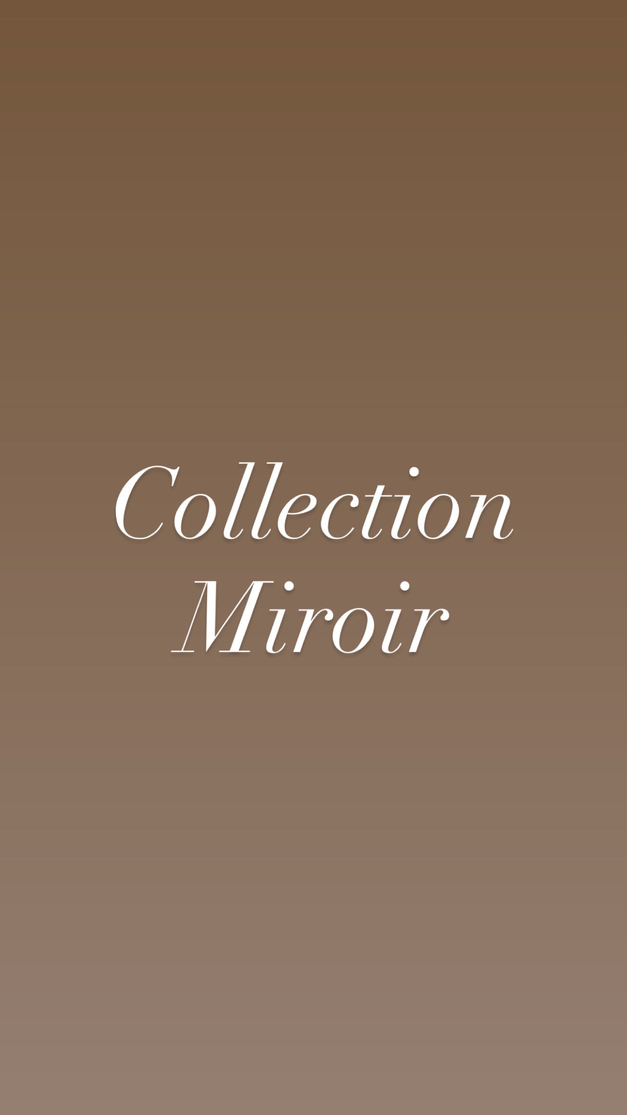 Collection Miroir